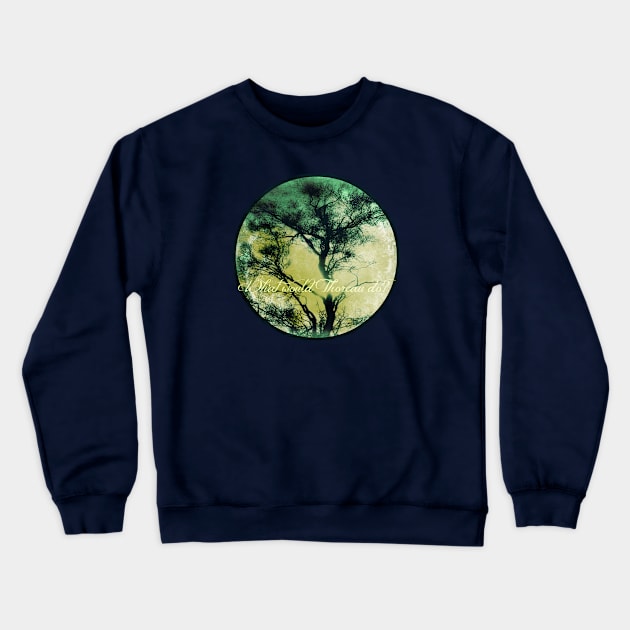 Tree Philosophy Crewneck Sweatshirt by TheDaintyTaurus